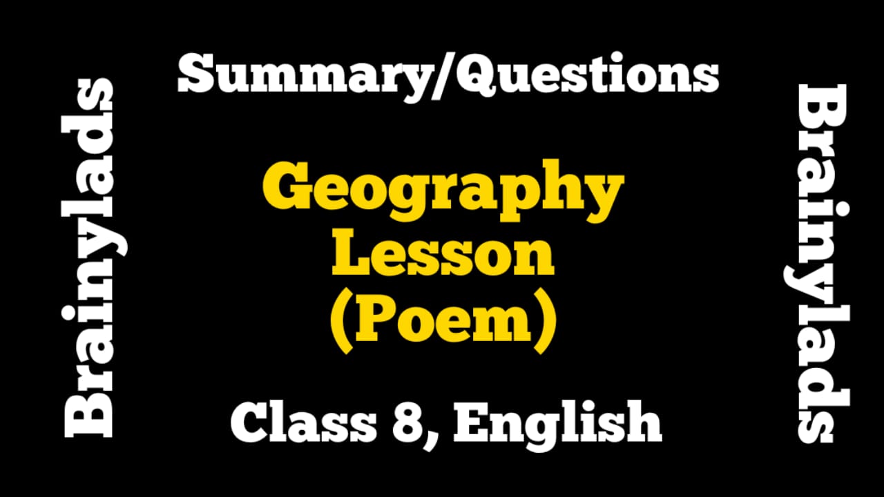 Geography Lesson Poem Class Explanation Zulfikar Ghose Brainylads