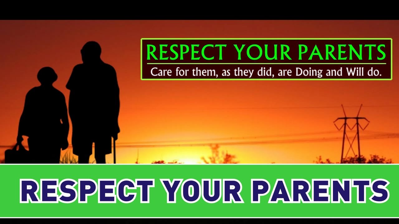 Respect your Parents