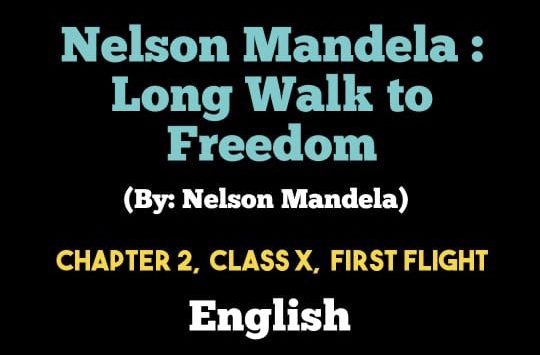 Nelson Mandela: Long Walk to Freedom