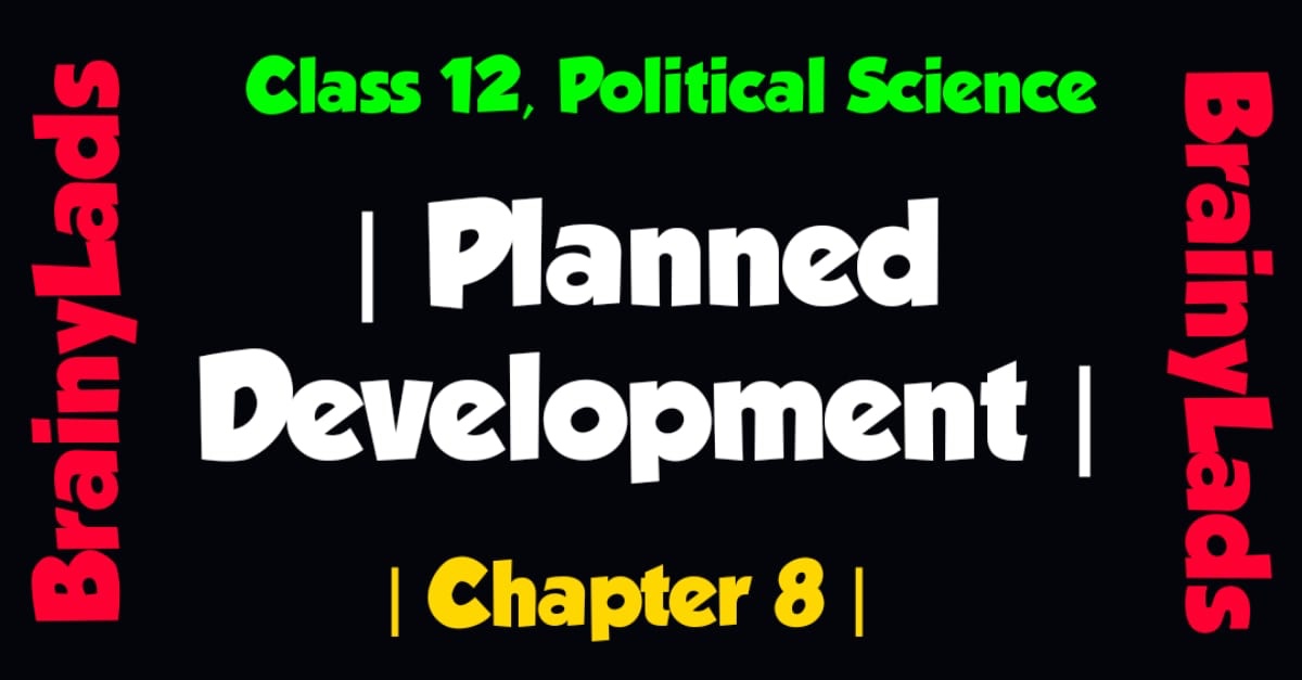 Planned Development Class 12 Notes