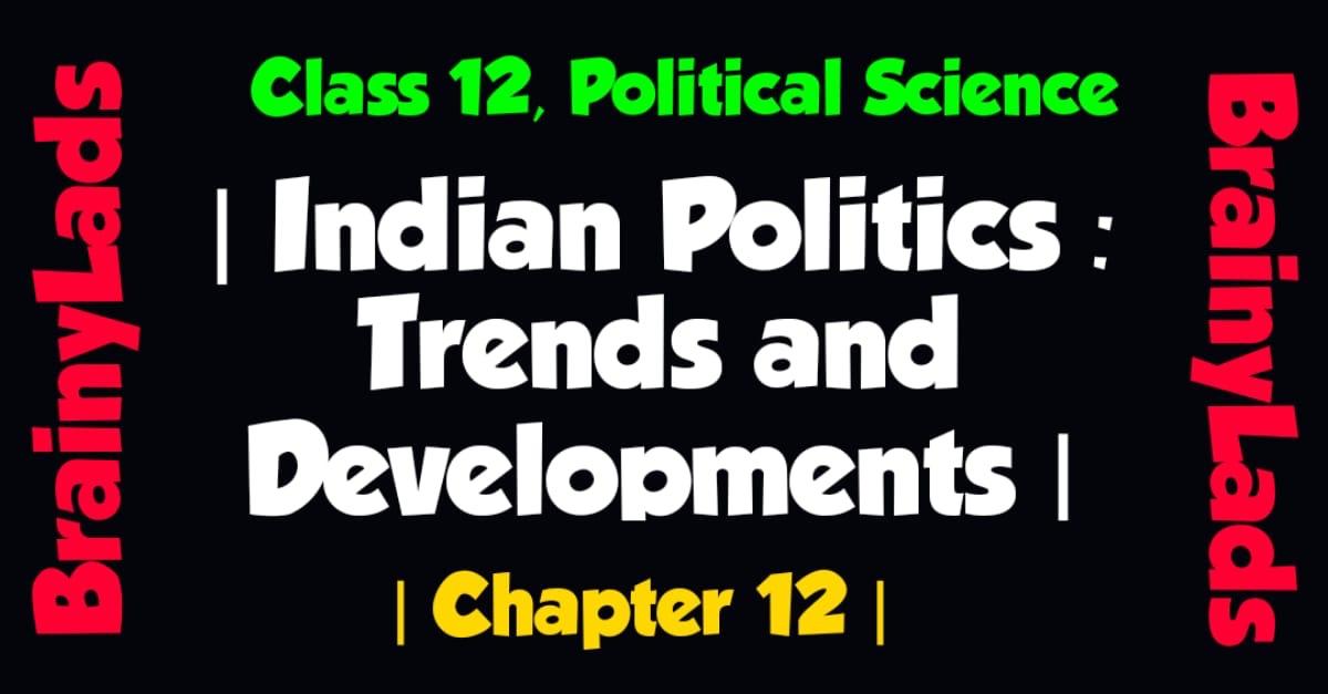 Indian Politics Class 12 Notes