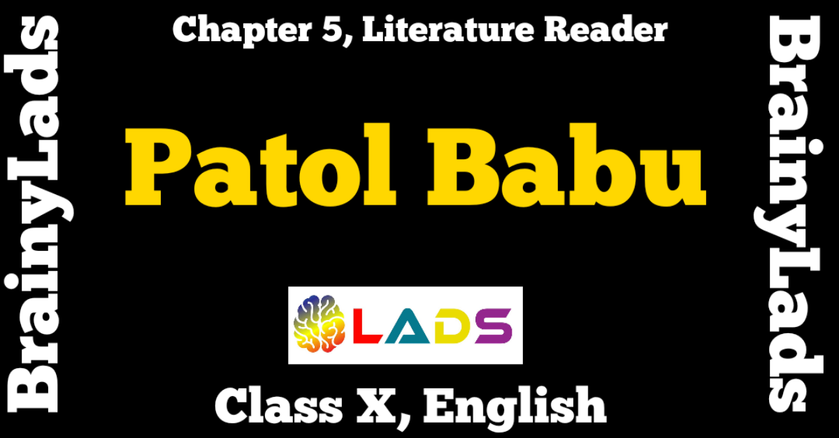Patol Babu Class 10 Summary