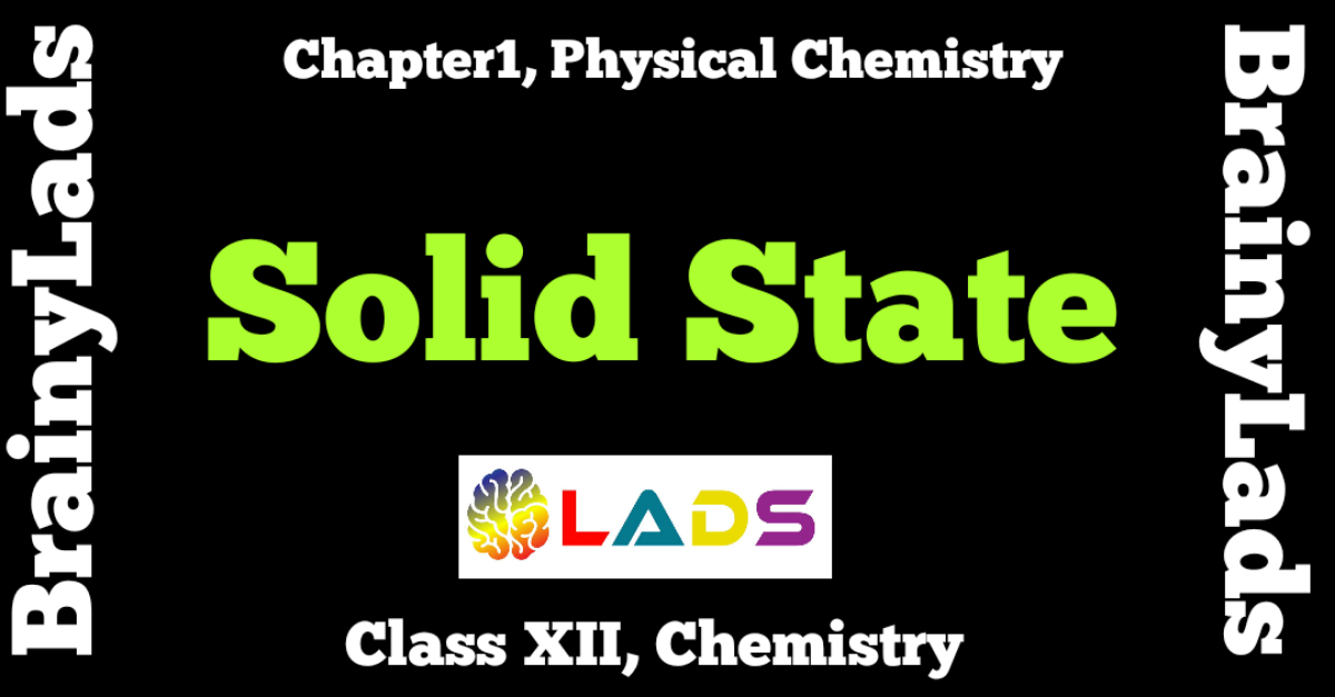 Solid State Chemistry Class 12