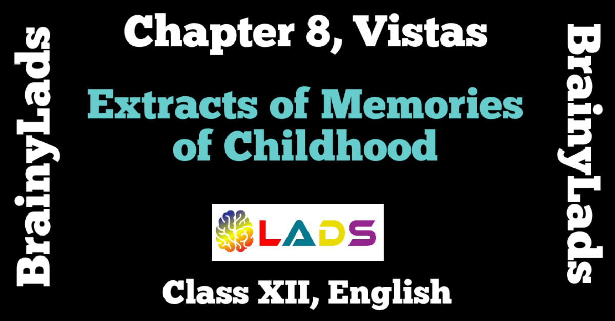 Extracts of Memories of Childhood