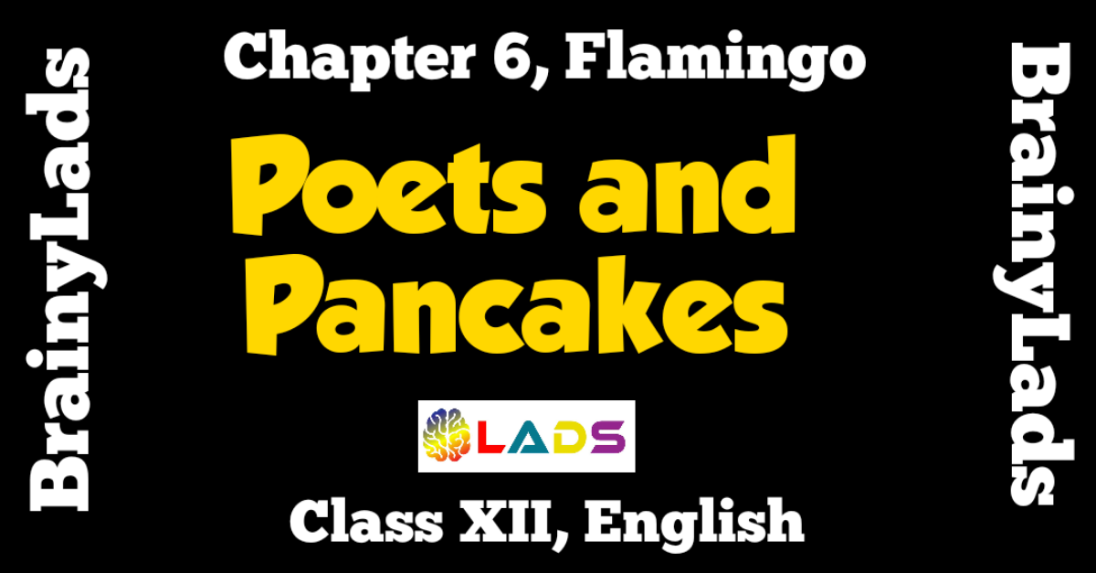 Poets and Pancakes Class 12