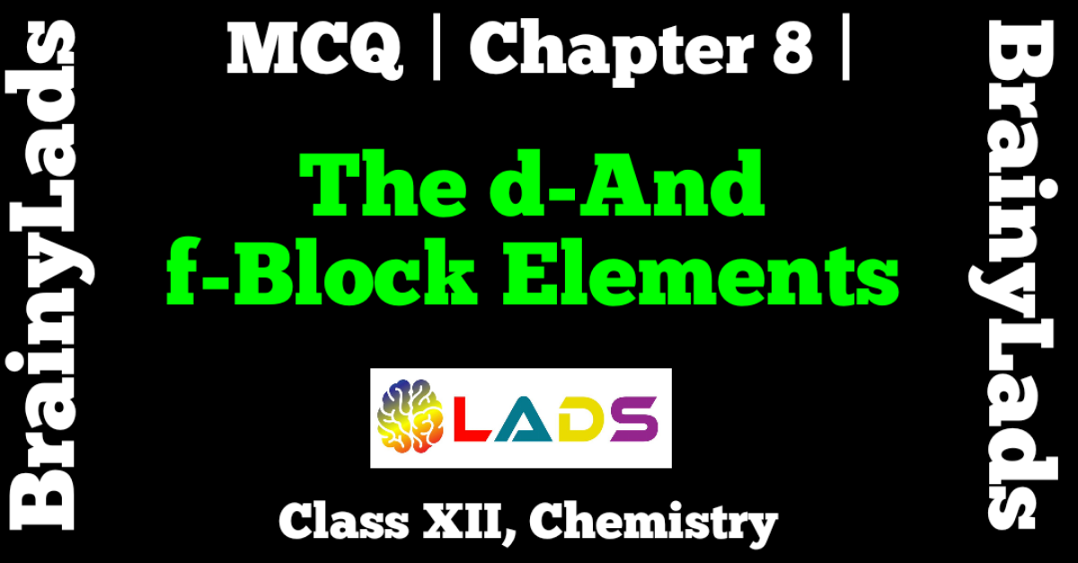 MCQ of The d And f Block Elements