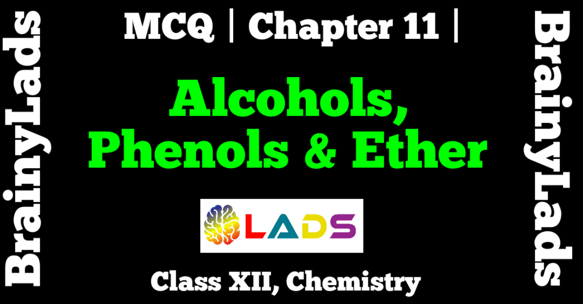 MCQ of Alcohols, Phenols and Ether