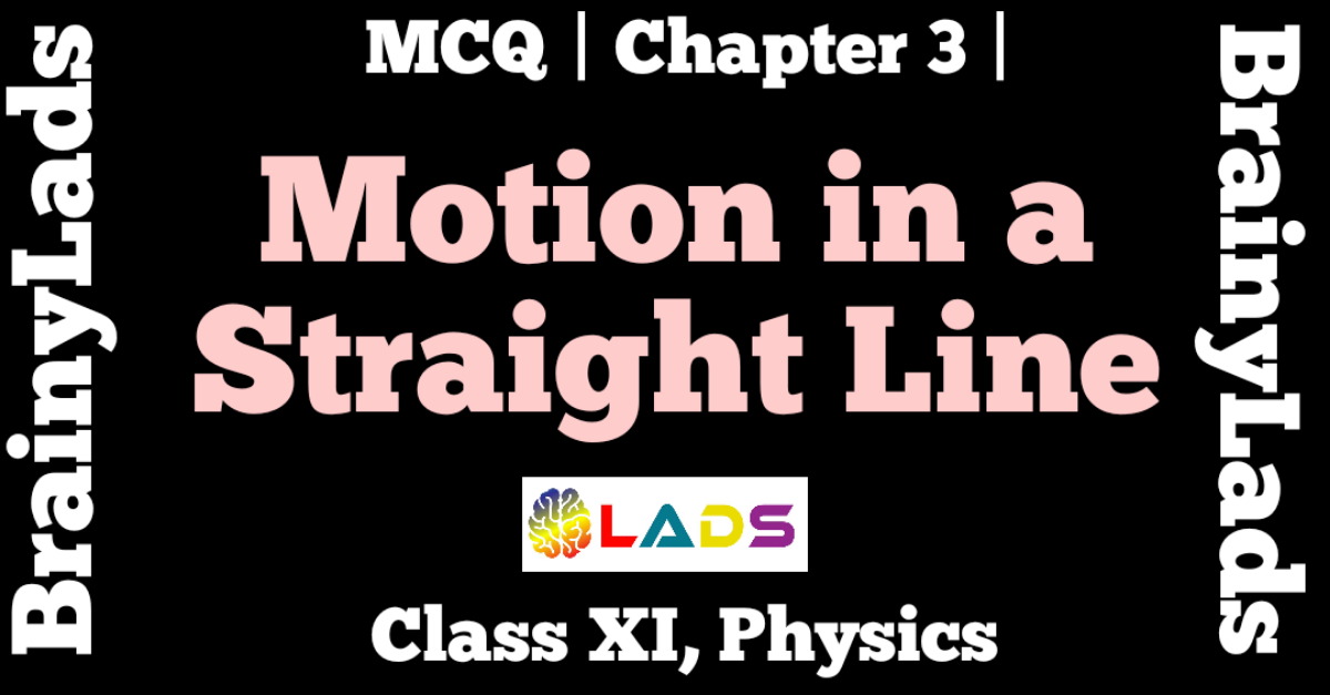MCQ of Motion in a Straight Line