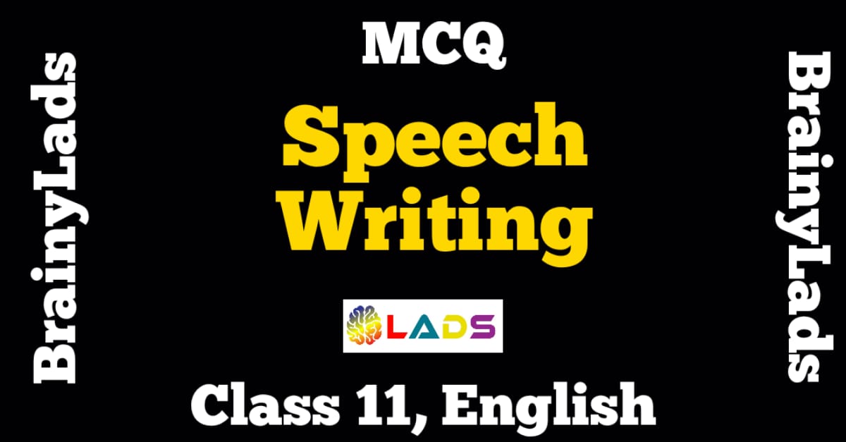 speech writing class 11 mcq