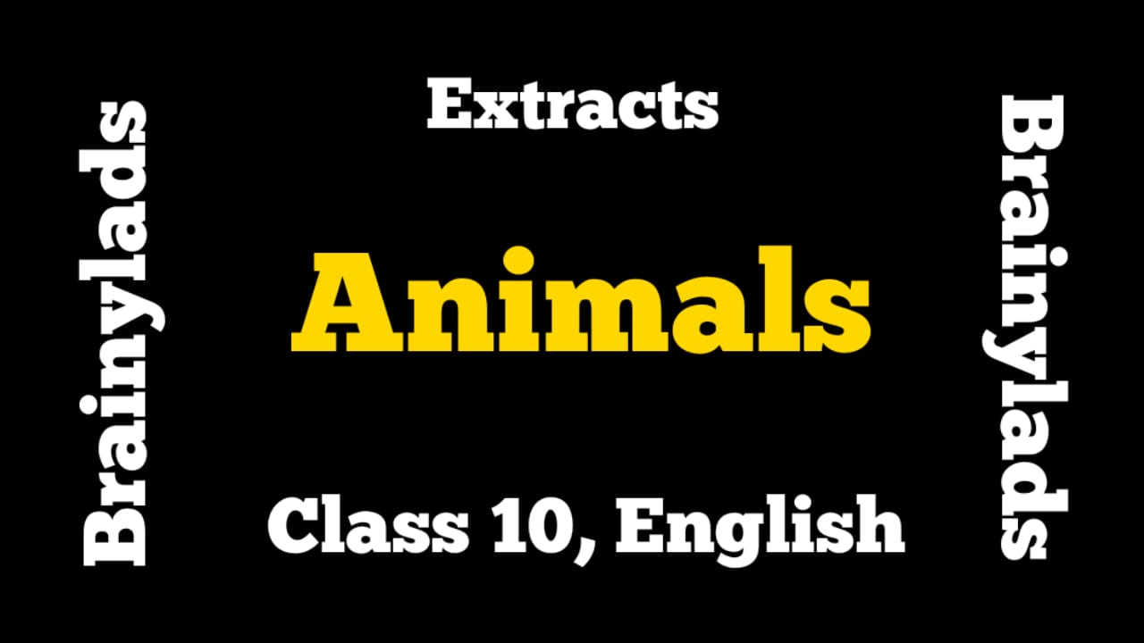 Extracts of Animals | Walt Whitman | Class 10 | English | Poetry | Extracts of Animals | Walt Whitman | Class 10 | English | Poetry |