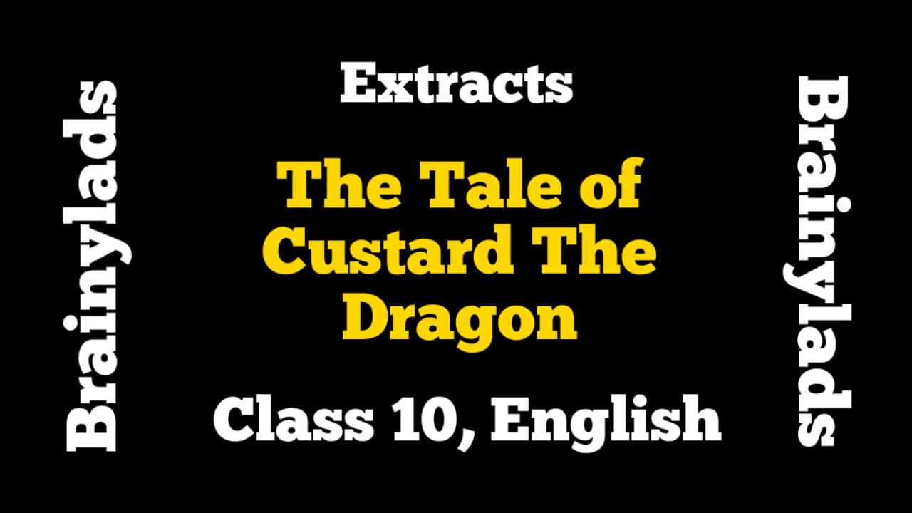 Extracts of The Tale of Custard The Dragon | Class 10 | English ...