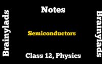 Semiconductors Class 12 Notes