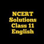 NCERT Solutions for Class 11 English