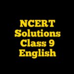 NCERT Solutions Class 9 English