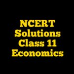 NCERT Solutions for Class 11 Economics