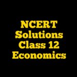 NCERT Solutions for Class 12 Economics