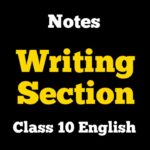 Writing Section Class 10 English