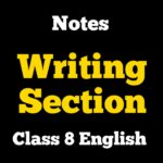 Writing Section Class 8 English