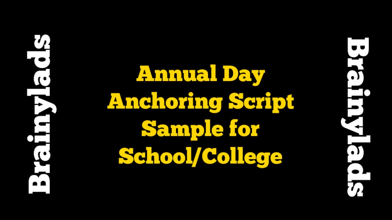 Annual Day Anchoring Script Sample For School and College BrainyLads